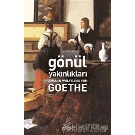 Gönül Yakınlıkları - Johann Wolfgang von Goethe - Antik Kitap