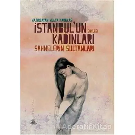 İstanbulun Kadınları - Hülya Karakaş - Yitik Ülke Yayınları