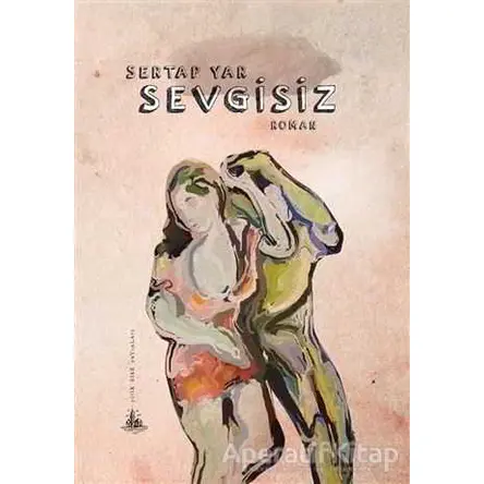 Sevgisiz - Sertap Yar - Yitik Ülke Yayınları