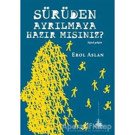 Sürüden Ayrılmaya Hazır mısınız? - Erol Aslan - Yitik Ülke Yayınları