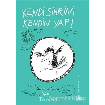 Kendi Sihrini Kendin Yap! - Banu Taylan - Yitik Ülke Yayınları
