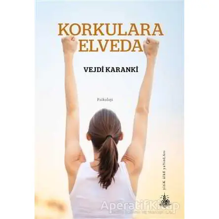 Korkulara Elveda - Vejdi Karanki - Yitik Ülke Yayınları