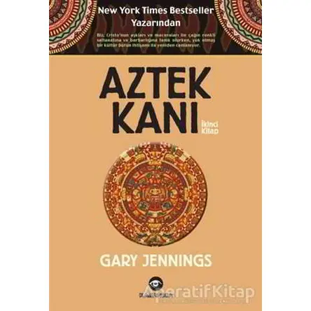Aztek Kanı : İkinci Kitap - Gary Jennings - Kassandra Yayınları