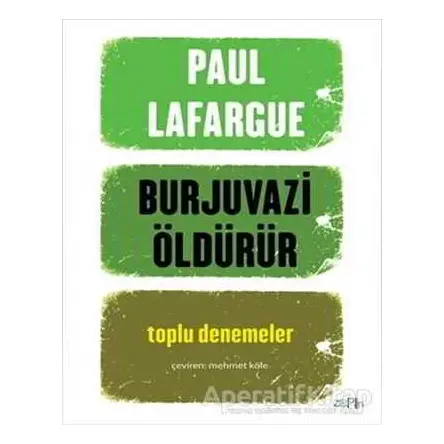 Burjuvazi Öldürür - Paul Lafargue - Zeplin Kitap