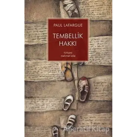 Tembellik Hakkı - Paul Lafargue - Zeplin Kitap