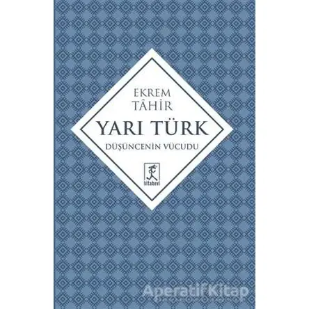 Yarı Türk - Ekrem Tahir - Hitabevi Yayınları