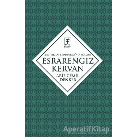 Esrarengiz Kervan - Arif Cemil Denker - Hitabevi Yayınları