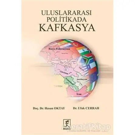 Uluslararası Politikada Kafkasya - Ufuk Cerrah - Hitabevi Yayınları