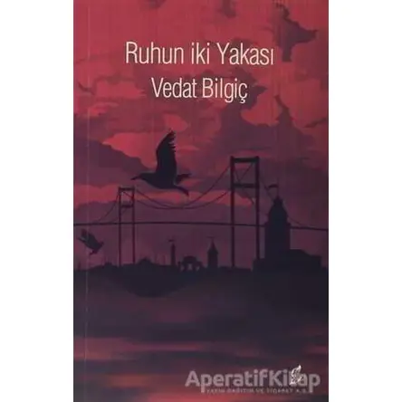 Ruhun İki Yakası - Vedat Bilgiç - Okur Kitaplığı