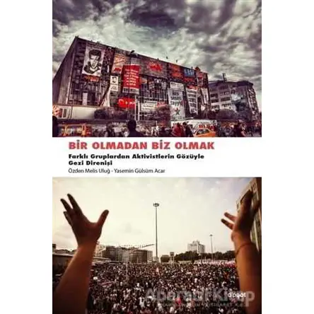 Bir Olmadan Biz Olmak - Özden Melis Uluğ - Dipnot Yayınları