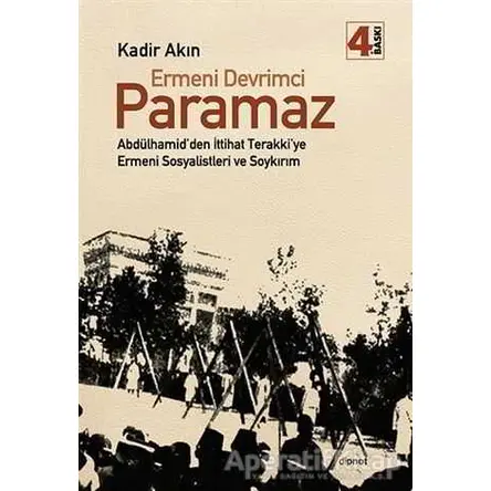 Ermeni Devrimci Paramaz - Kadir Akın - Dipnot Yayınları