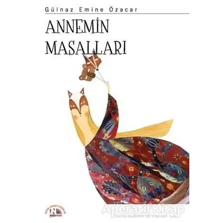 Annemin Masalları - Gülnaz Emine Özacar - Nesin Yayınevi