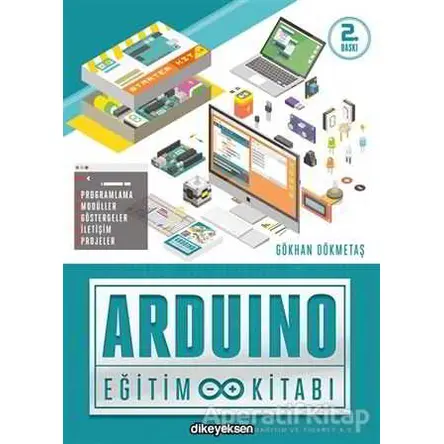 Arduino Eğitim Kİtabı - Gökhan Dökmetaş - Dikeyeksen Yayın Dağıtım