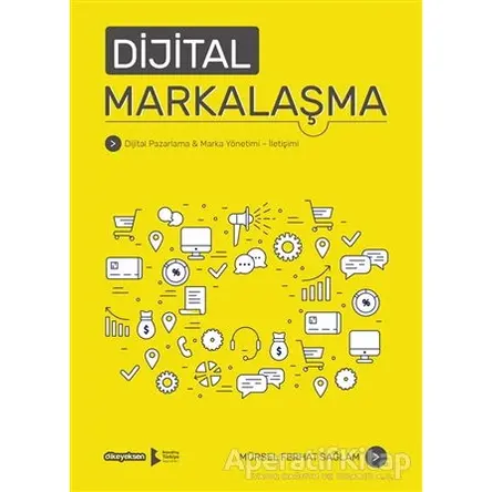 Dijital Markalaşma - Mürsel Ferhat Sağlam - Dikeyeksen Yayın Dağıtım