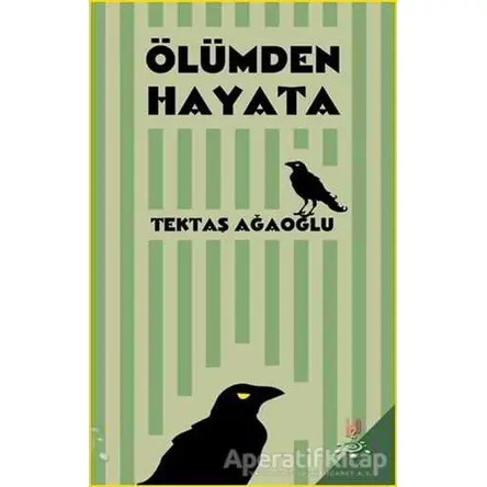 Ölümden Hayata - Tektaş Ağaoğlu - h2o Kitap