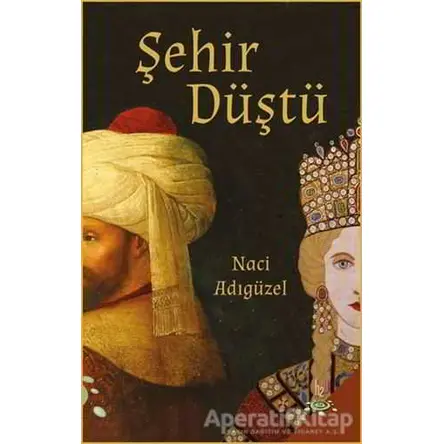 Şehir Düştü - Naci Adıgüzel - h2o Kitap