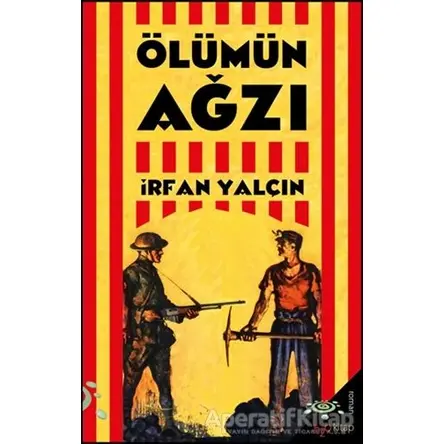 Ölümün Ağzı - İrfan Yalçın - h2o Kitap