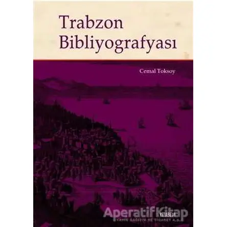 Trabzon Bibliyografyası - Cemal Toksoy - Kitabevi Yayınları