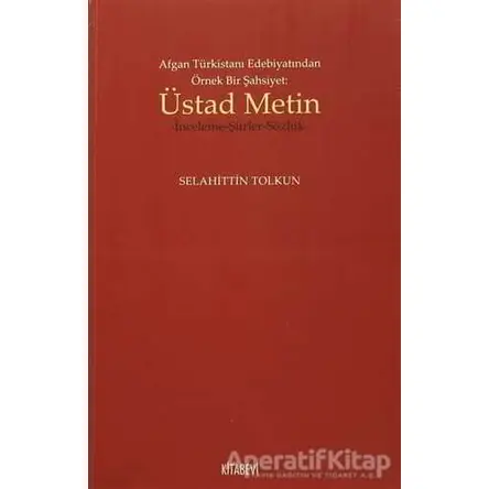 Afgan Türkistan Edebiyatından Örnek Bir Şahsiyet - Üstad Metin