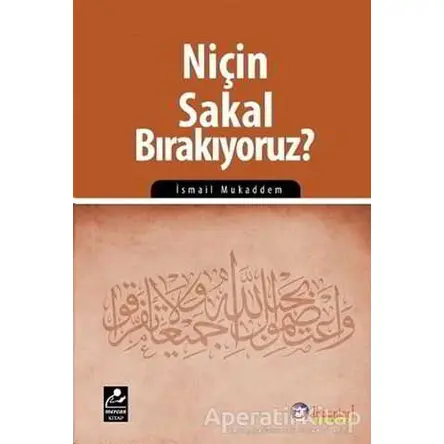 Niçin Sakal Bırakıyoruz? - İsmail Mukaddem - Mercan Kitap
