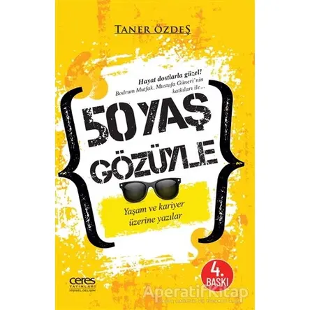 50 Yaş Gözüyle - Taner Özdeş - Ceres Yayınları