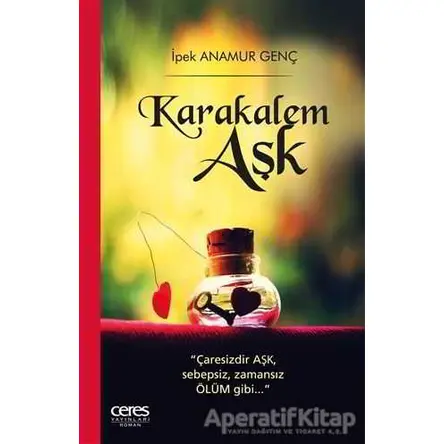 Karakalem Aşk - İpek Anamur Genç - Ceres Yayınları