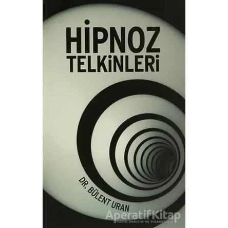 Hipnoz Telkinleri - Bülent Uran - Pusula (Kişisel) Yayıncılık