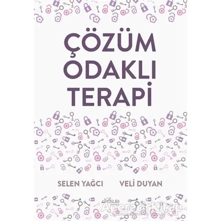 Çözüm Odaklı Terapi - Veli Duyan - Pusula (Kişisel) Yayıncılık