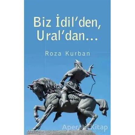 Biz İdilden Uraldan... - Roza Kurban - Bilge Kültür Sanat