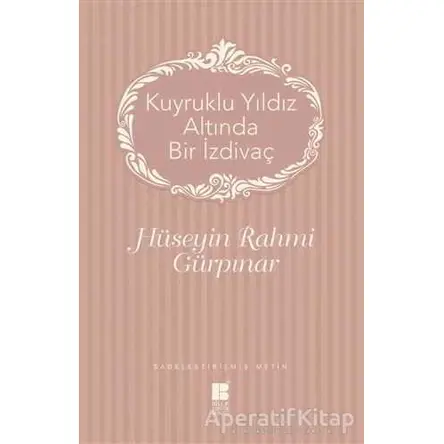 Kuyruklu Yıldız Altında Bir İzdivaç - Hüseyin Rahmi Gürpınar - Bilge Kültür Sanat