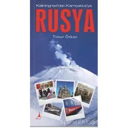 Rusya - Kaliningraddan Kamçatkaya - Timur Özkan - Alter Yayıncılık