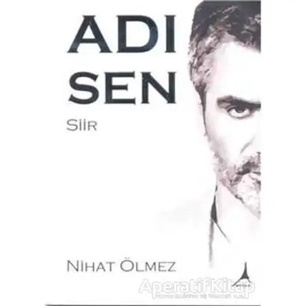 Adı Sen - Nihat Ölmez - Alter Yayıncılık