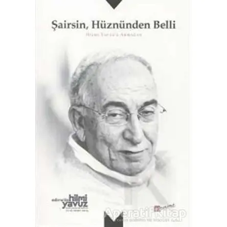 Şairsin Hüznünden Belli - Hilmi Yavuza Armağan - Kolektif - Meserret Yayınları