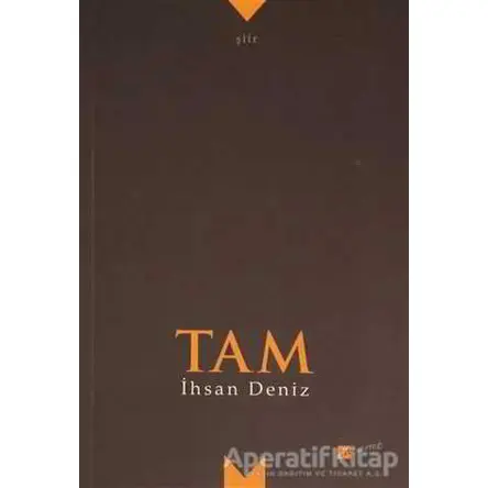 Tam - İhsan Deniz - Meserret Yayınları