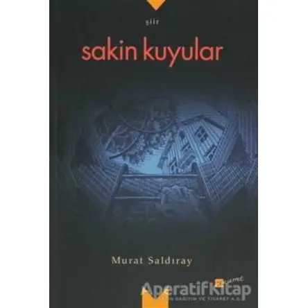 Sakin Kuyular - Murat Saldıray - Meserret Yayınları