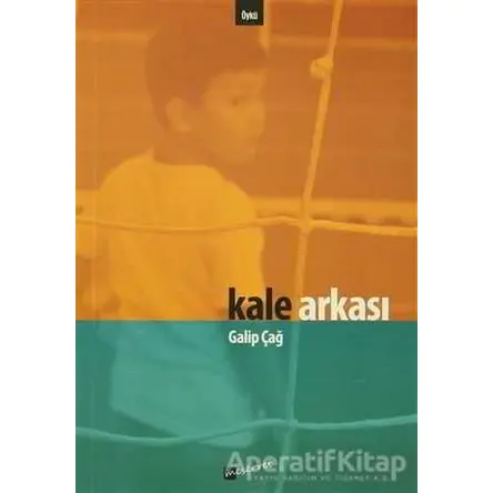 Kale Arkası - Galip Çağ - Meserret Yayınları