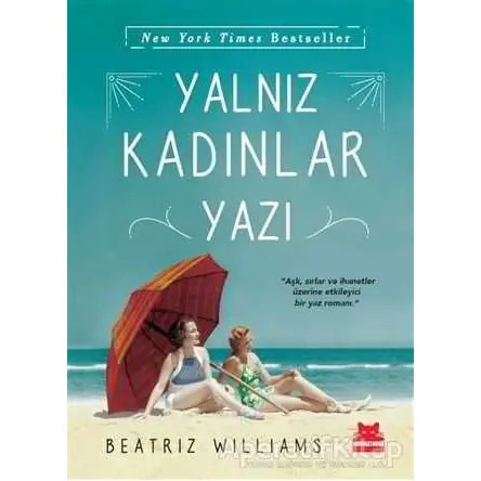 Yalnız Kadınlar Yazı - Beatriz Williams - Kırmızı Kedi Yayınevi