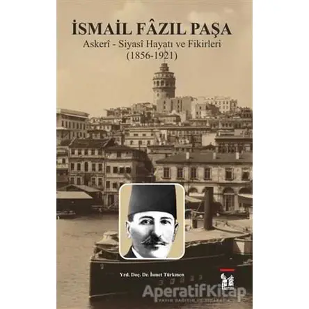 İsmail Fazıl Paşa - İsmet Türkmen - Altın Post Yayıncılık