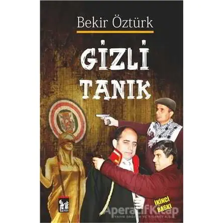 Gizli Tanık - Bekir Öztürk - Altın Post Yayıncılık