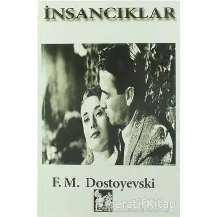 İnsancıklar - Fyodor Mihayloviç Dostoyevski - Altın Post Yayıncılık