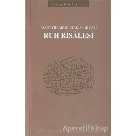 Ruh Risalesi : 403 - Abdülhakim Arvasi Üçışık Eserleri