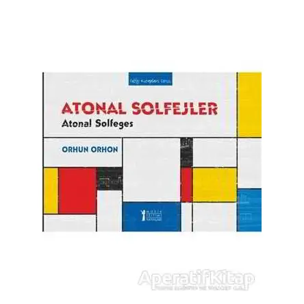 Atonal Solfejler - Orhun Orhon - Müzik Eğitimi Yayınları