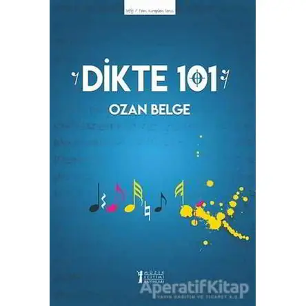 Dikte 101 - Ozan Belge - Müzik Eğitimi Yayınları