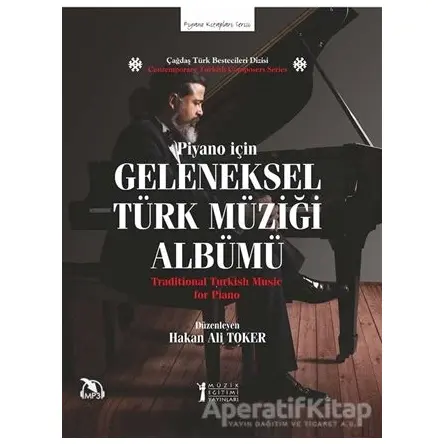 Piyano İçin Geleneksel Türk Müziği Albümü - Hakan Ali Toker - Müzik Eğitimi Yayınları