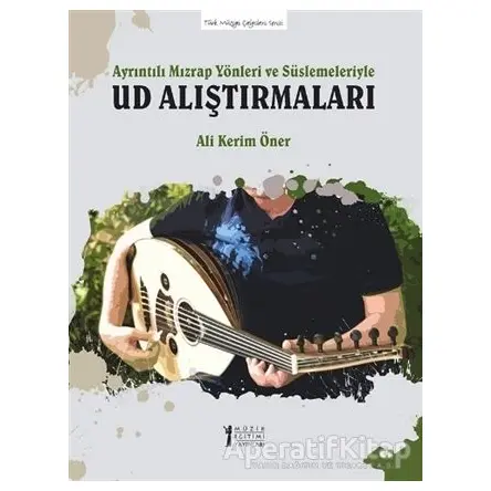 Ayrıntılı Mızrap Yönleri ve Süslemeleriyle Ud Alıştırmaları