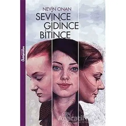 Sevince Gidince Bitince - Nevin Onan - Chiviyazıları Yayınevi