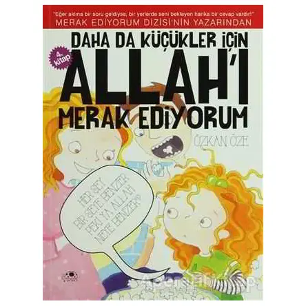 Daha da Küçükler İçin Allahı Merak Ediyorum 4. Kitap - Özkan Öze - Uğurböceği Yayınları