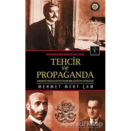 Bir Asırlık Kan Davası : Tehcir ve Propaganda (1915-2015)