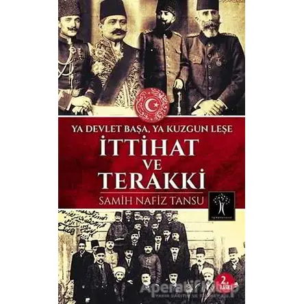 İttihat ve Terakki - Samih Nafiz Tansu - İlgi Kültür Sanat Yayınları