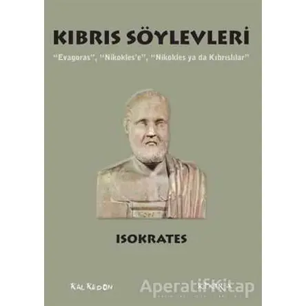 Kıbrıs Söylevleri - Isokrates - Kalkedon Yayıncılık